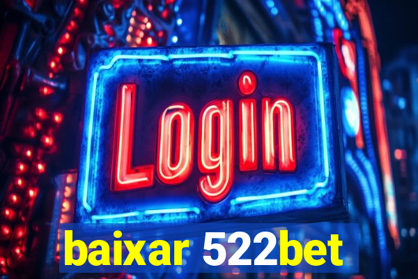 baixar 522bet